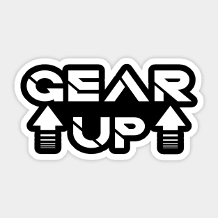 Gear up Sticker